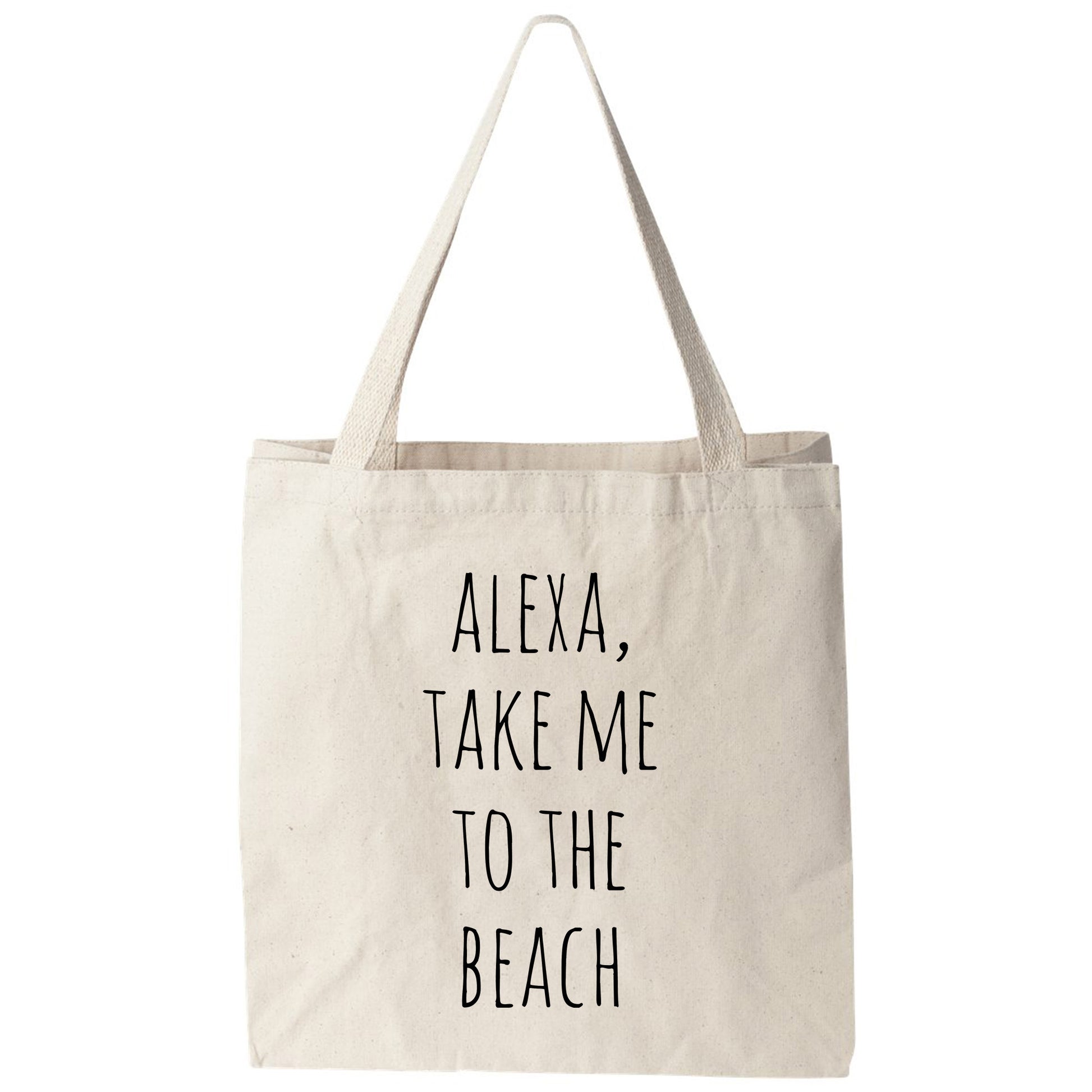 a tote bag that says, alexa, take me to the beach