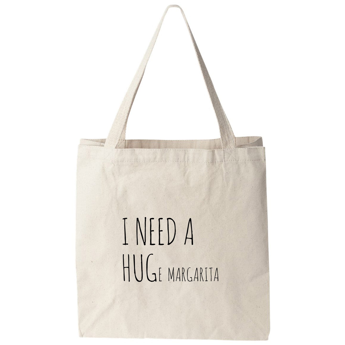 a tote bag that says i need a hug margarita