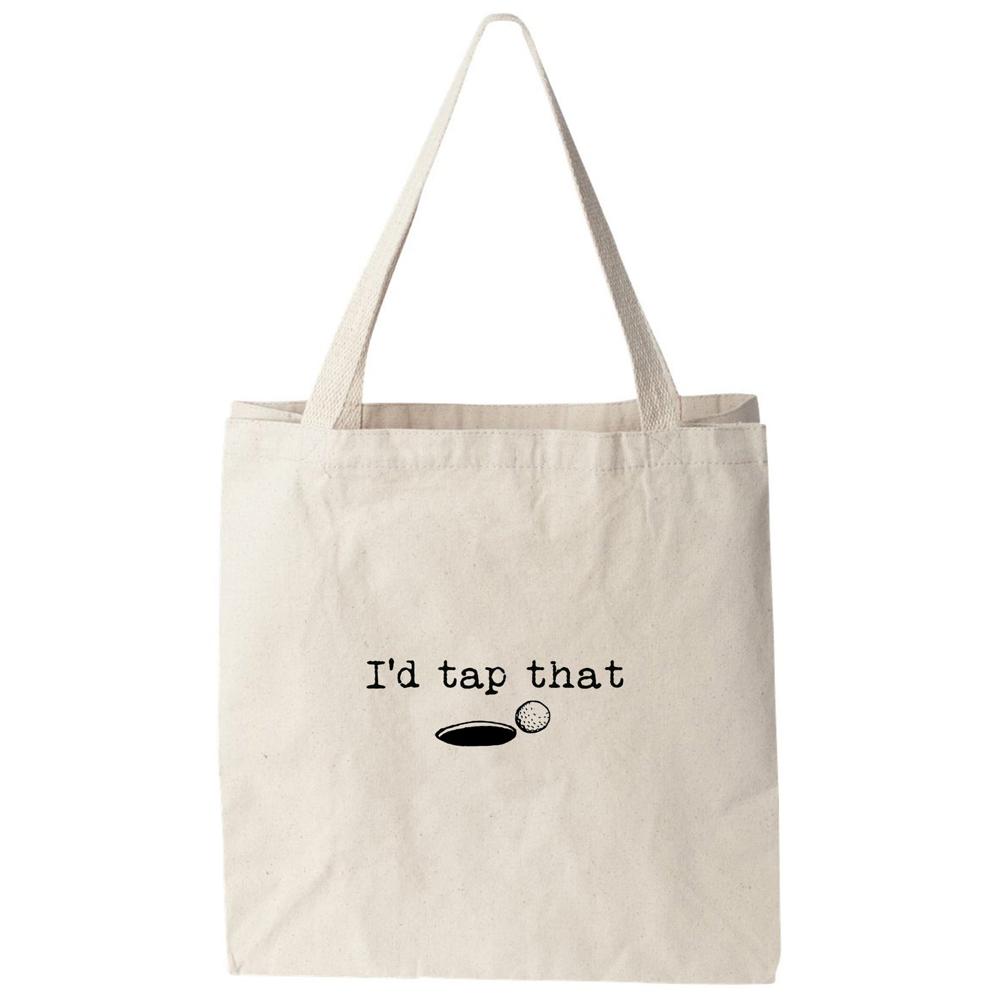 a tote bag that says i'd tap that