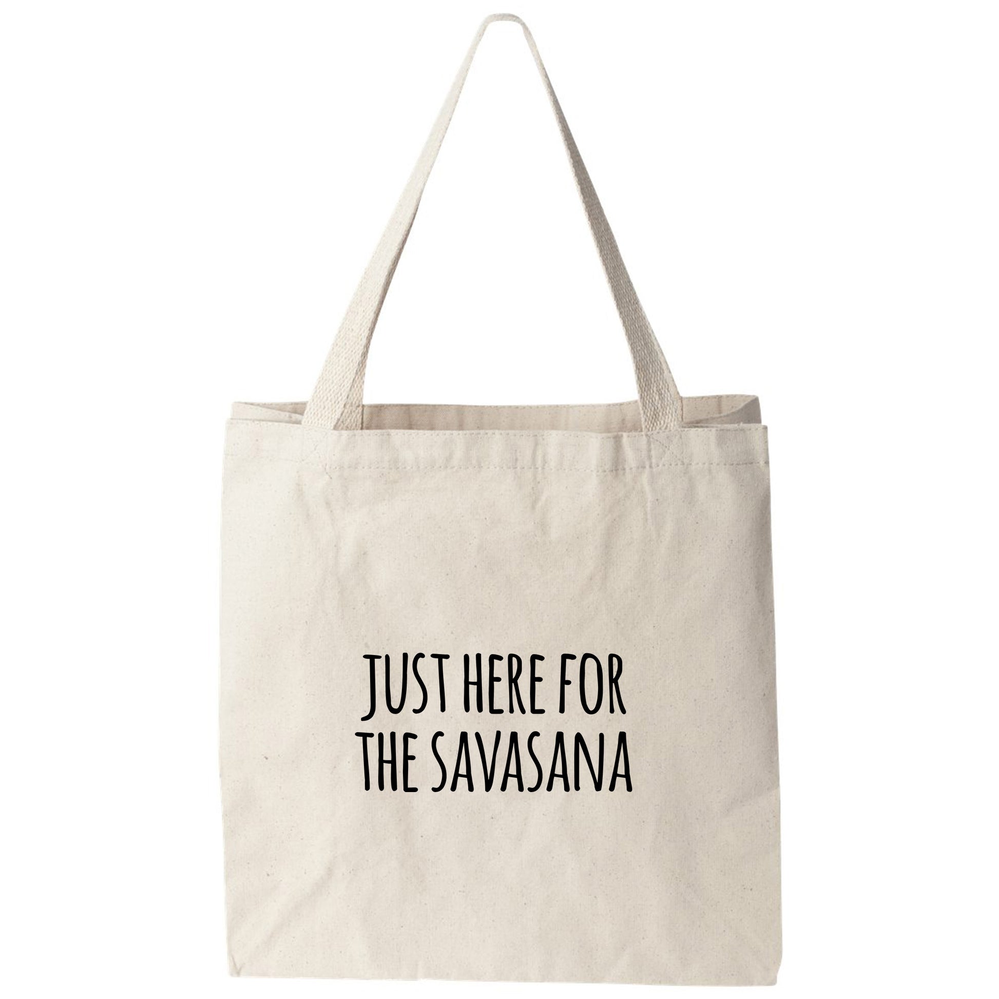 a tote bag with the words just here for the savannah on it