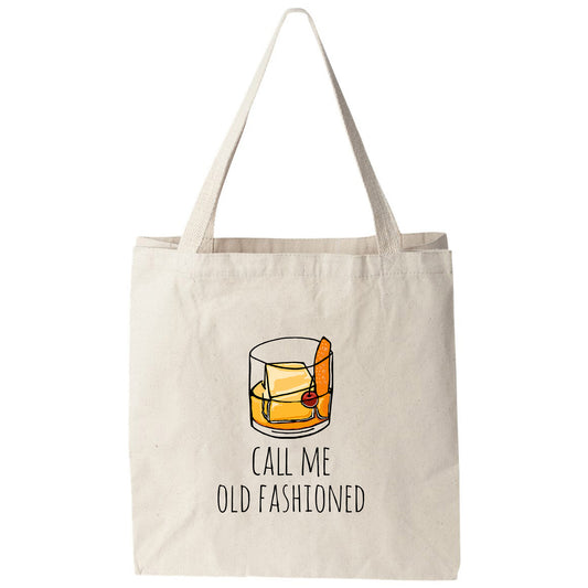 a tote bag that says, call me old fashioned