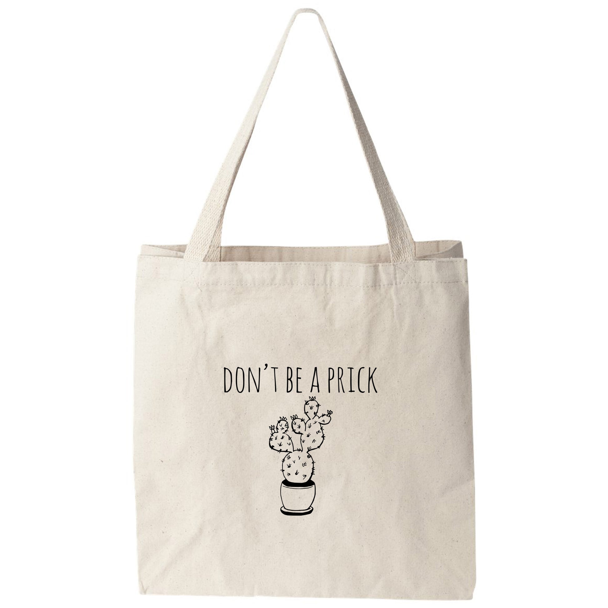 a tote bag that says don't be a prick