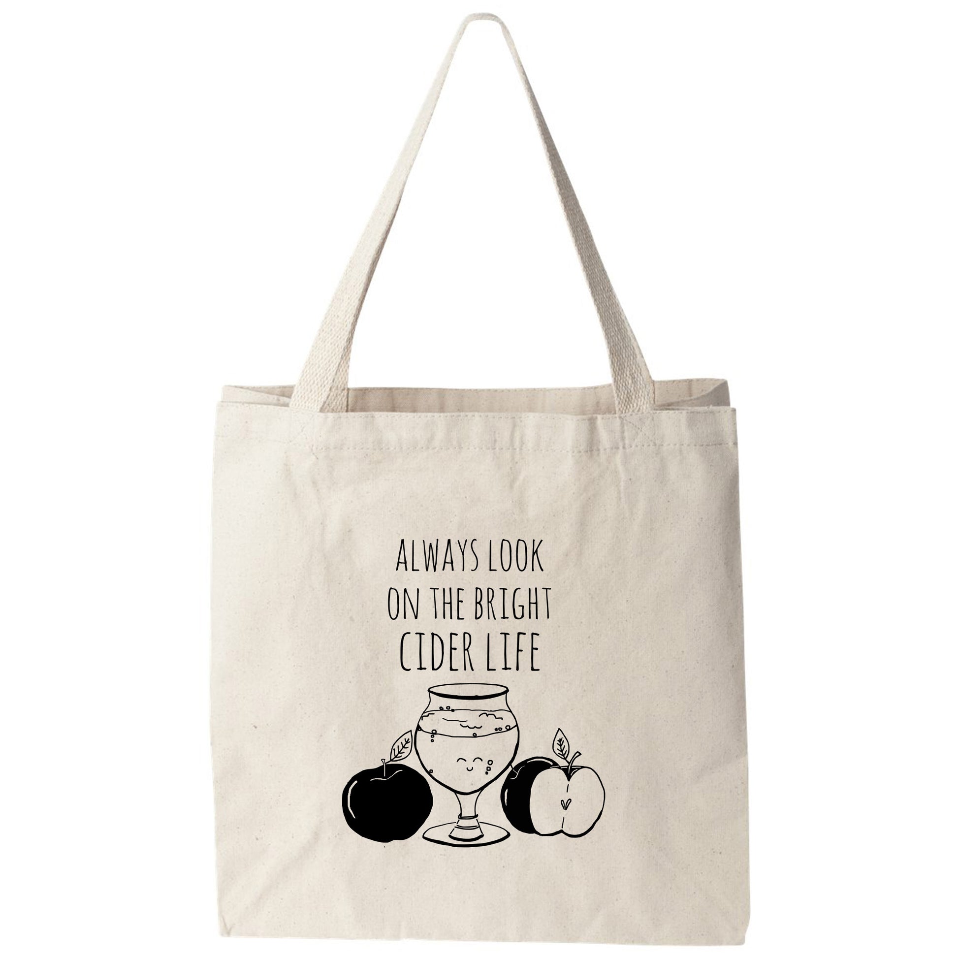 a tote bag that says always look on the bright cider life