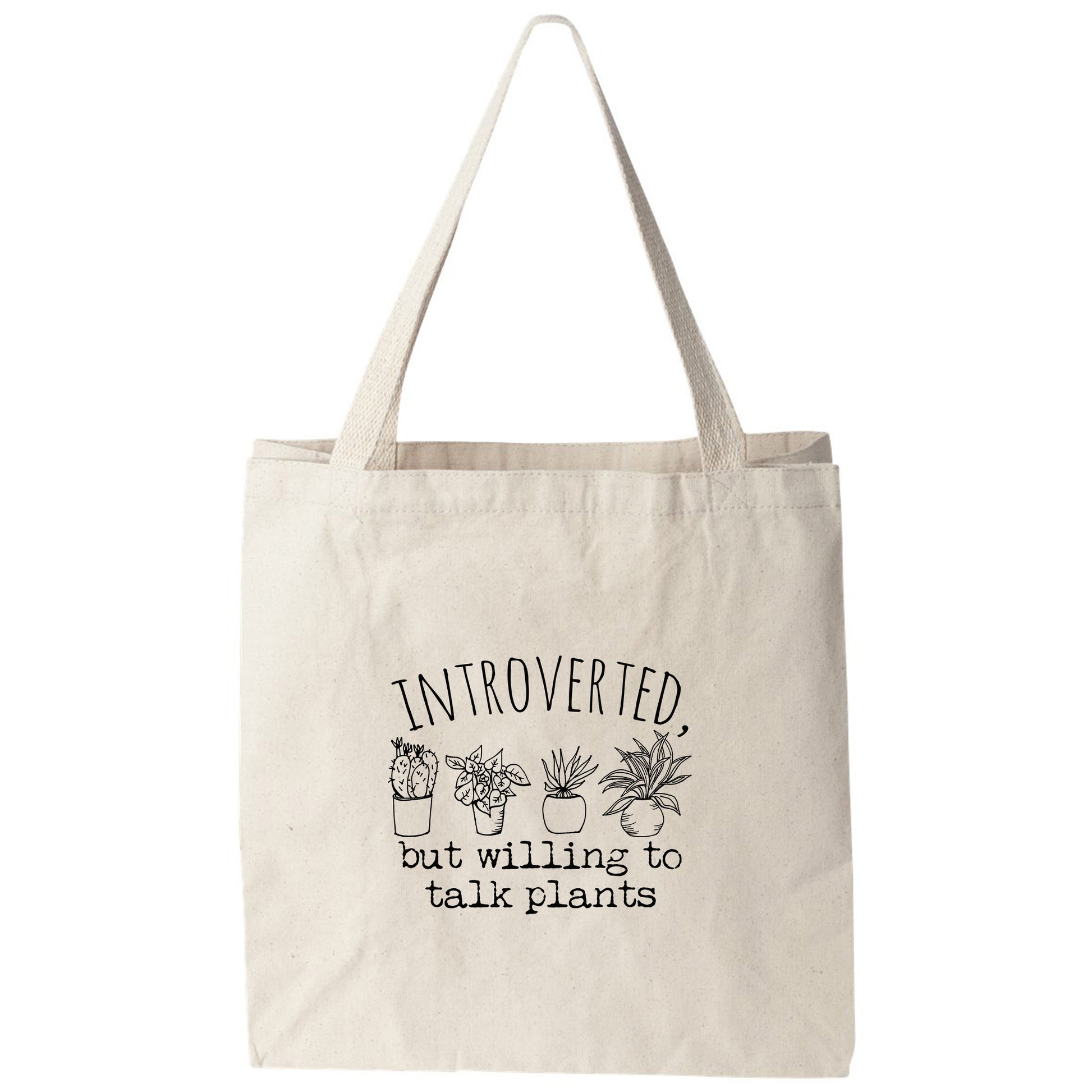a tote bag with the words,'intoverted but will to talk plants