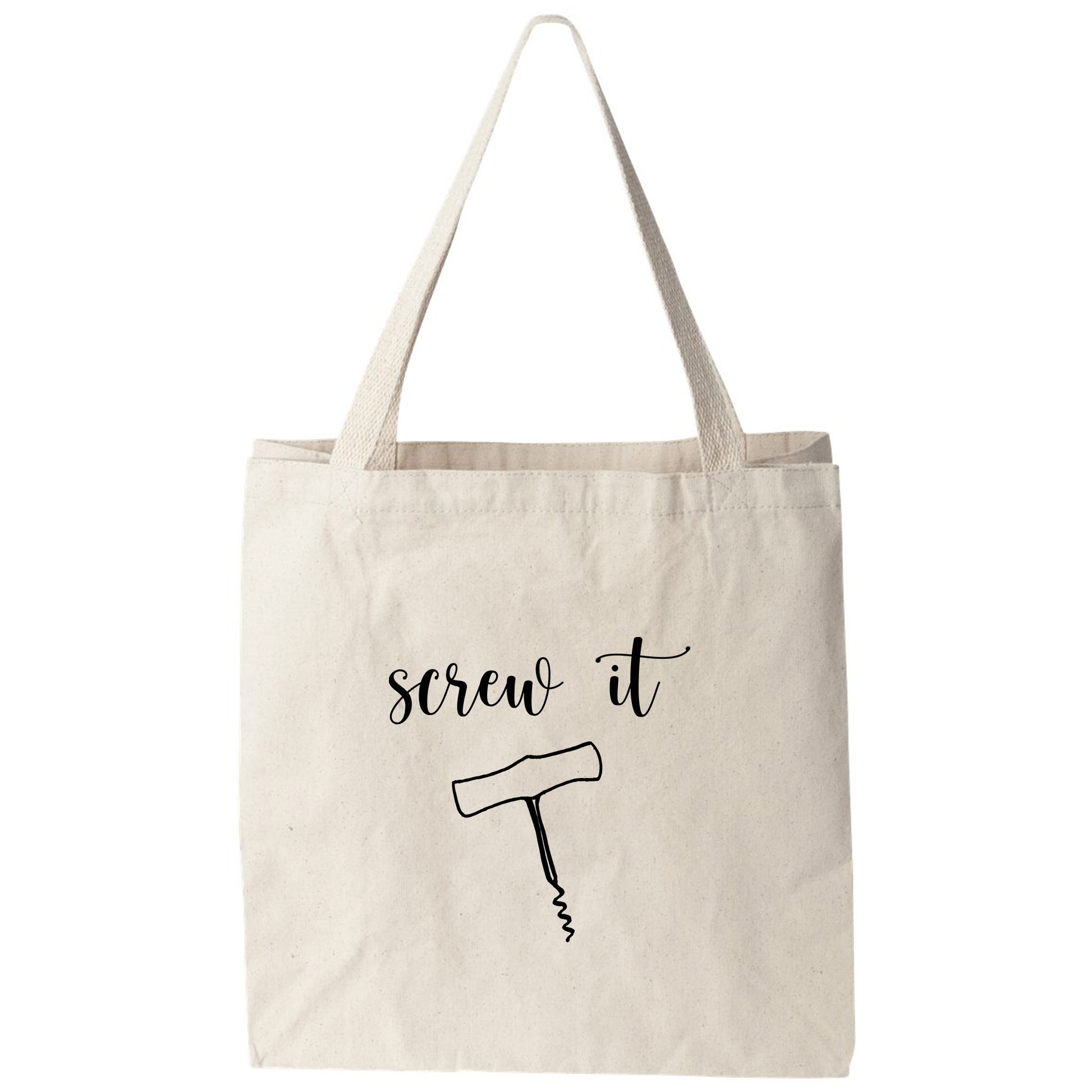 a tote bag that says screw it