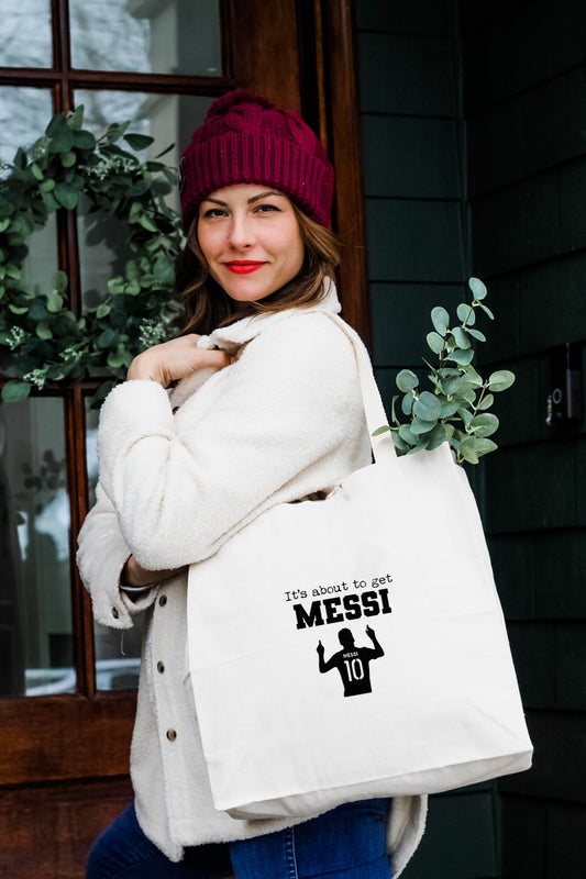 It's About To Get Messi (Soccer) - Tote Bag
