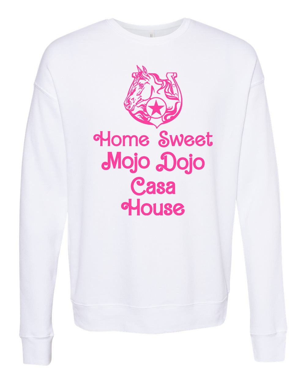 Home Sweet Mojo Dojo Casa House - Unisex Sweatshirt - White with Pink Ink