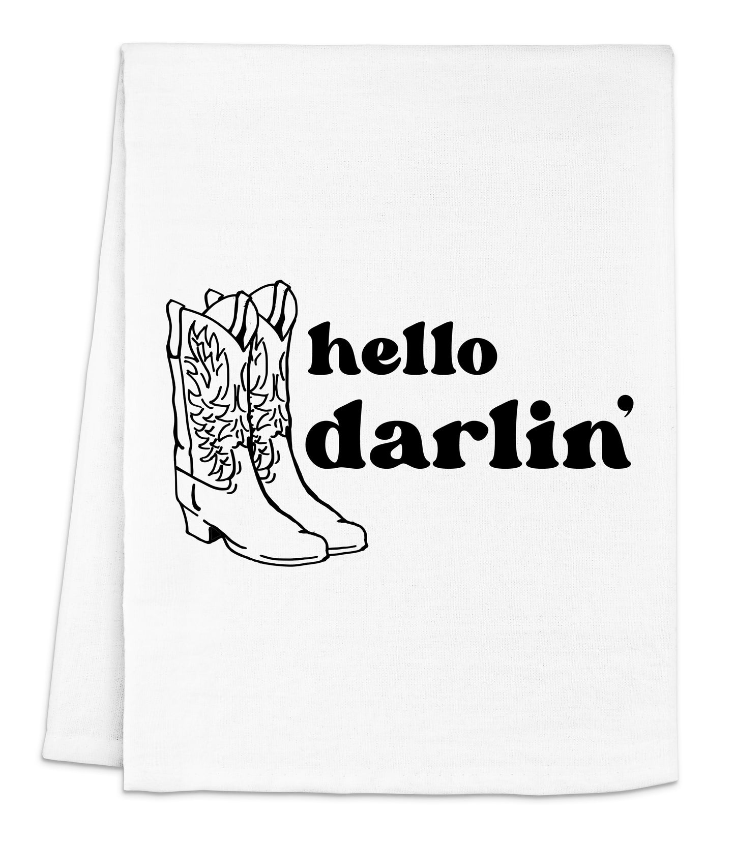 a white towel with the words hello darlin printed on it