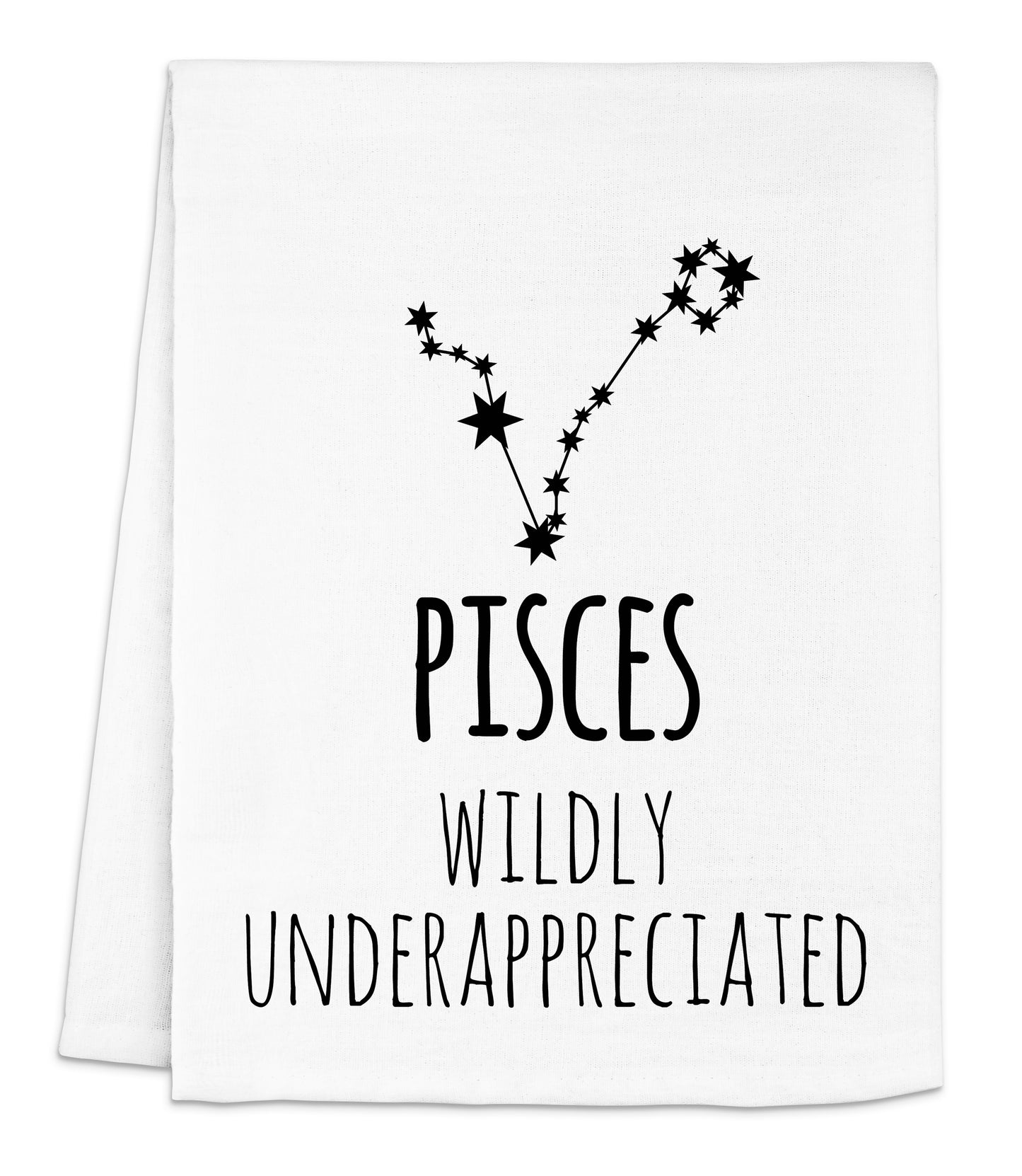 a white dish towel with the words pisces wildly underappered