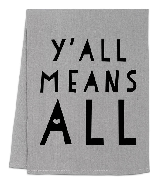 a towel with the words y'all means all printed on it
