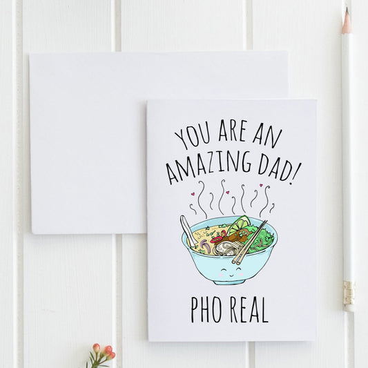 SALE - You're An Amazing Dad Pho Real - Greeting Card