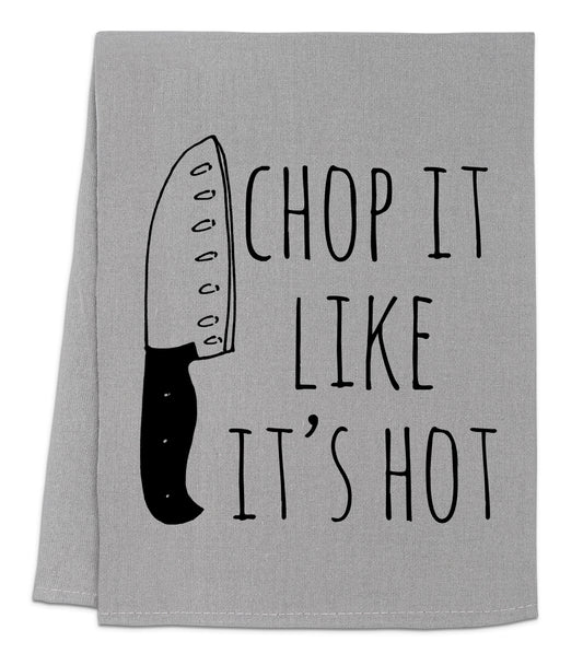 a kitchen towel with a knife that says chop it like it's hot