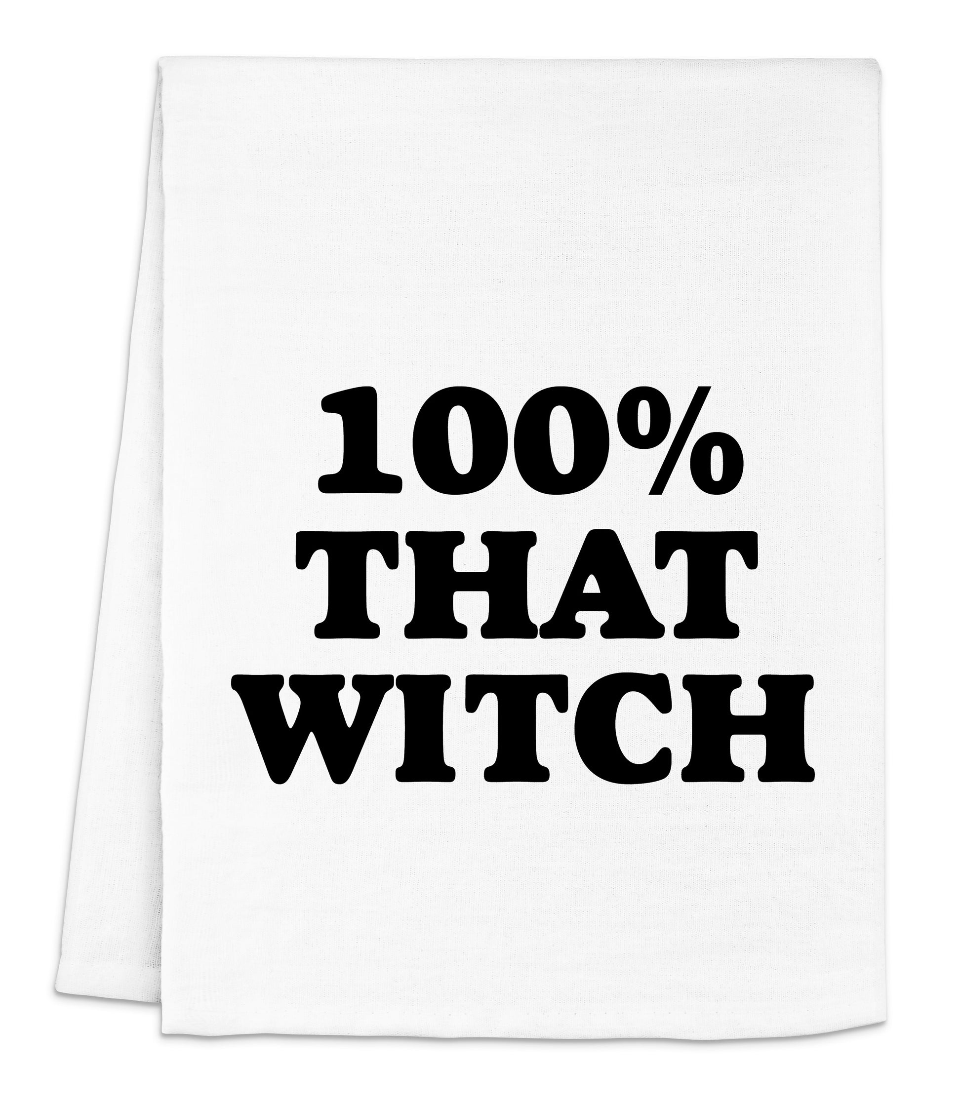 a white dish towel with the words 100 % that witch printed on it