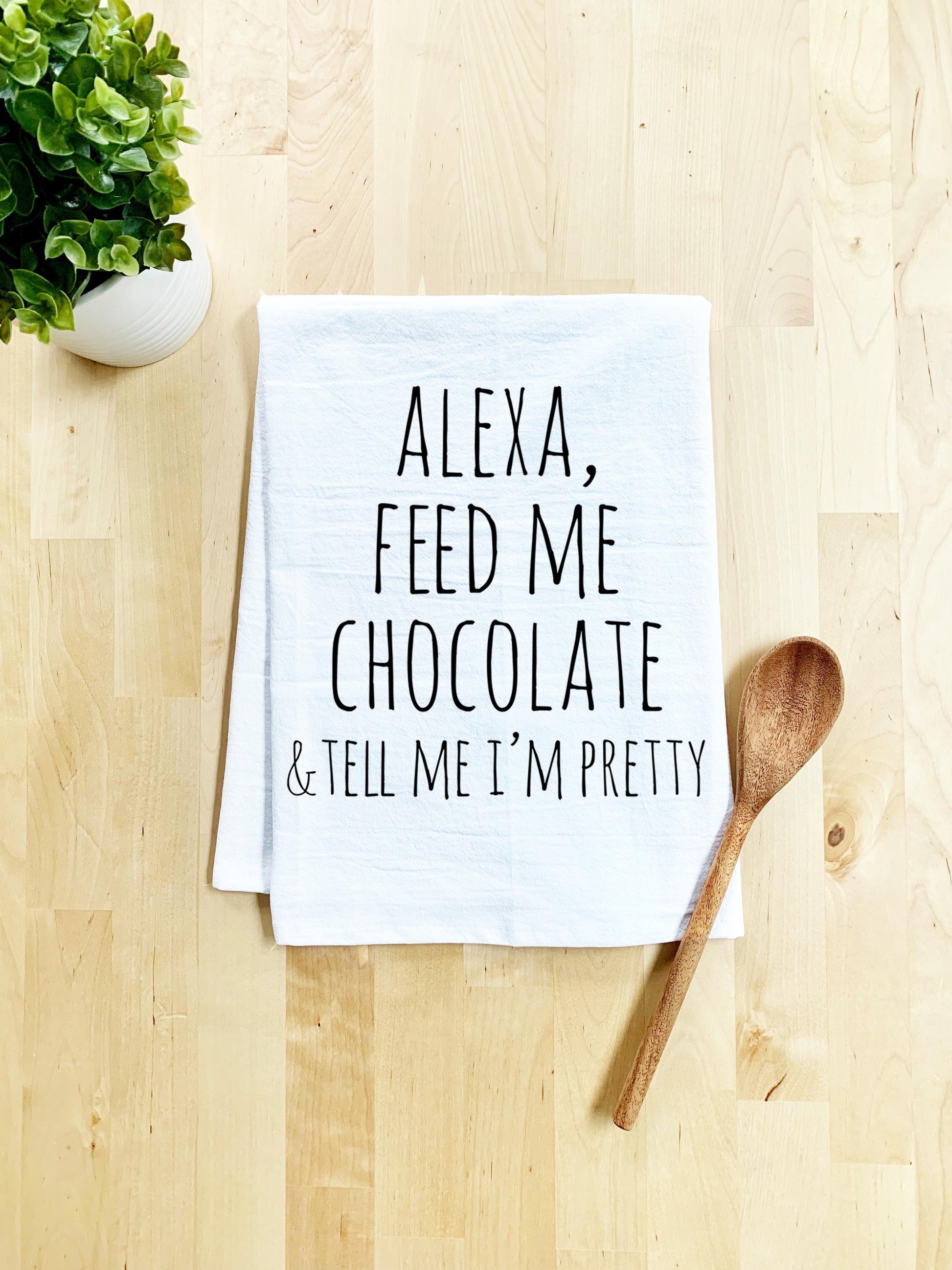 Alexa Feed Me Chocolate & Tell Me I'm Pretty Dish Towel - White Or Gray - MoonlightMakers