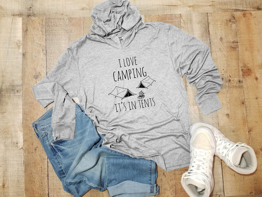 I Love Camping, It's In Tents - Unisex T-Shirt Hoodie - Heather Gray