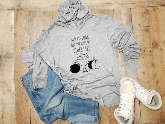 Look On The Bright Cider Life - Unisex T-Shirt Hoodie - Heather Gray