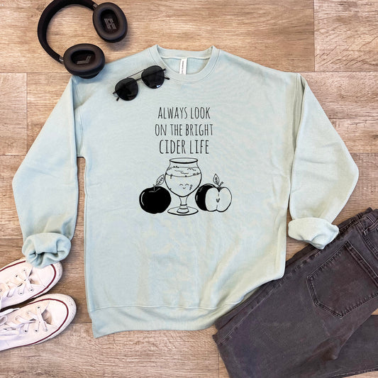 Look On The Bright Cider Life - Unisex Sweatshirt - Heather Gray or Dusty Blue