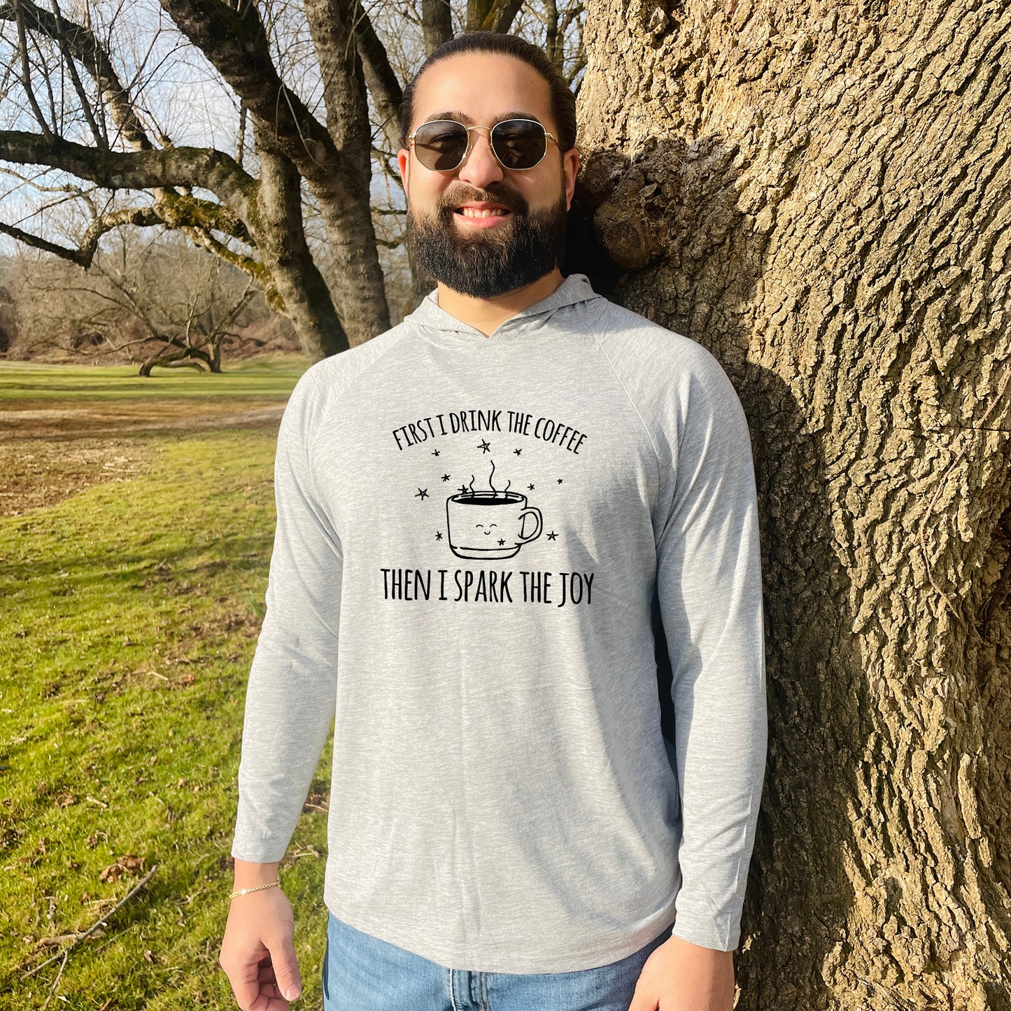 First I Drink The Coffee Then I Spark The Joy - Unisex T-Shirt Hoodie - Heather Gray
