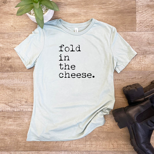 Fold In The Cheese (Schitt's Creek) - Women's Crew Tee - Olive or Dusty Blue