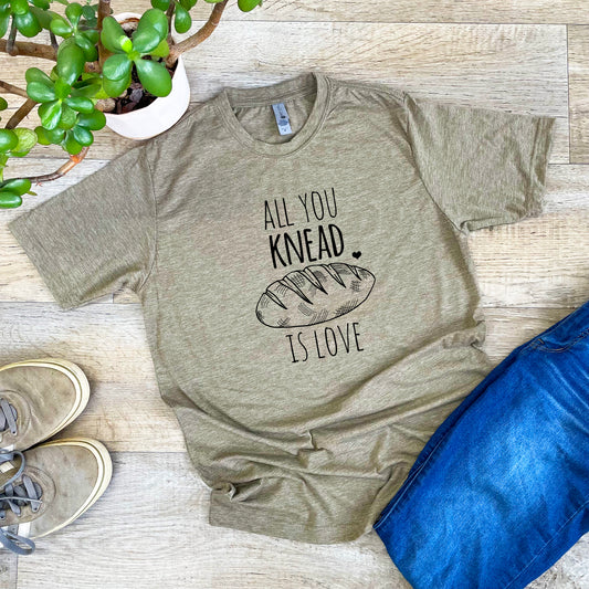 All You Knead Is Love - Men's / Unisex Tee - Stonewash Blue or Sage