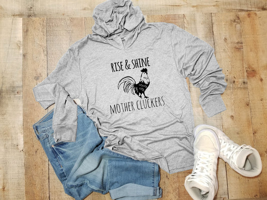 Rise & Shine Mother Cluckers - Unisex T-Shirt Hoodie - Heather Gray