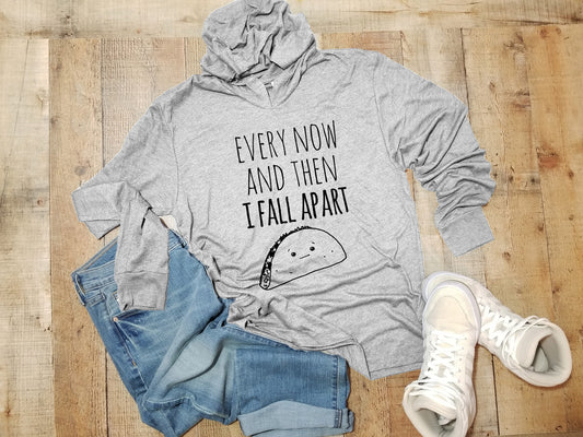 Every Now And Then I Fall Apart (Taco) - Unisex T-Shirt Hoodie - Heather Gray