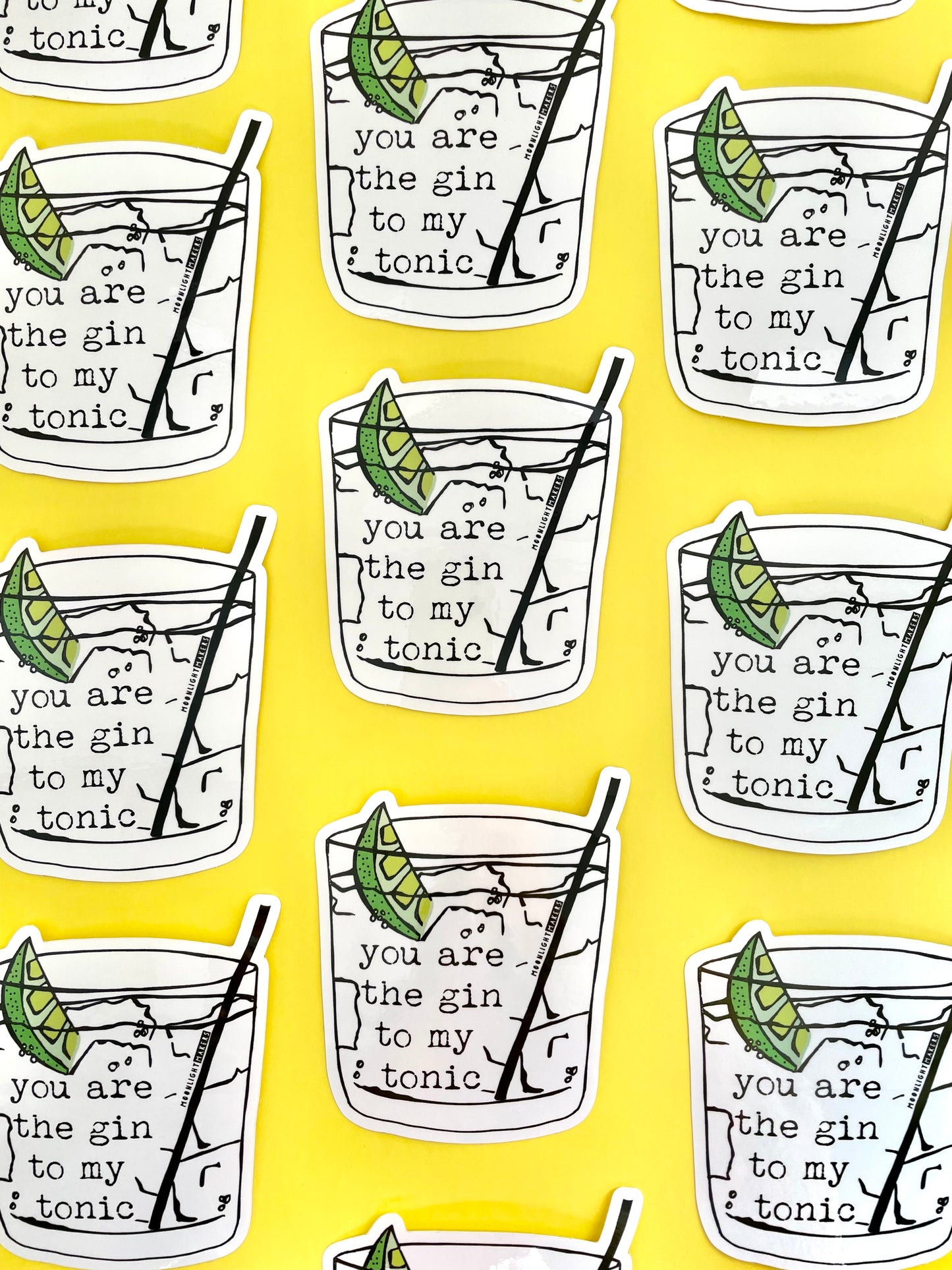 You Are The Gin To My Tonic - Die Cut Sticker - MoonlightMakers