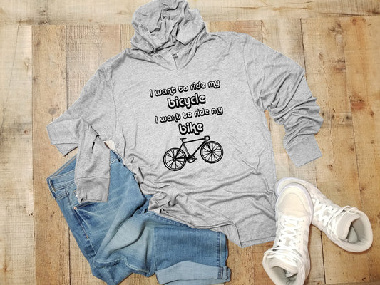 I Want To Ride My Bicycle, I Want To Ride My Bike - Unisex T-Shirt Hoodie - Heather Gray