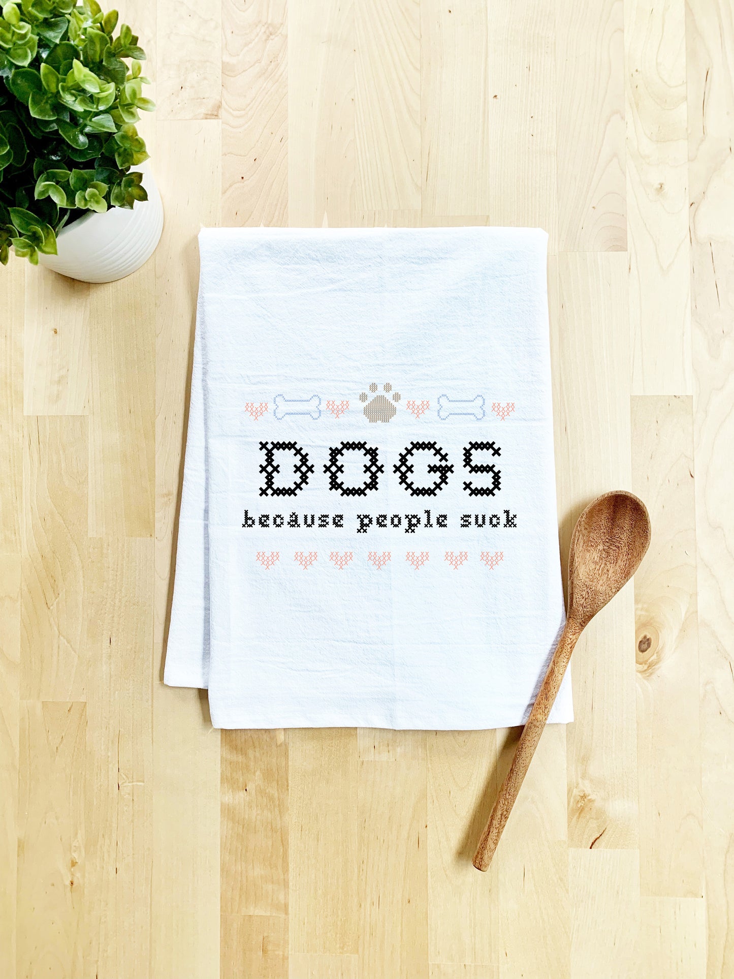 Full Color Dish Towels - Cross Stitch Effect - Dogs, Because People Suck