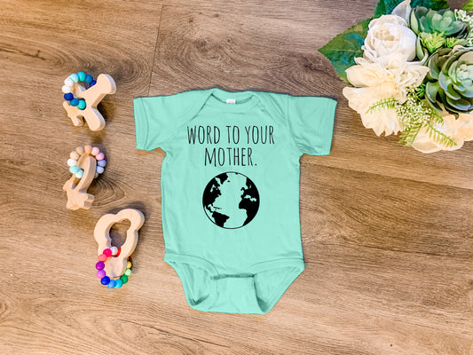 Word to Your Mother (Earth) - Onesie - Heather Gray, Chill, or Lavender