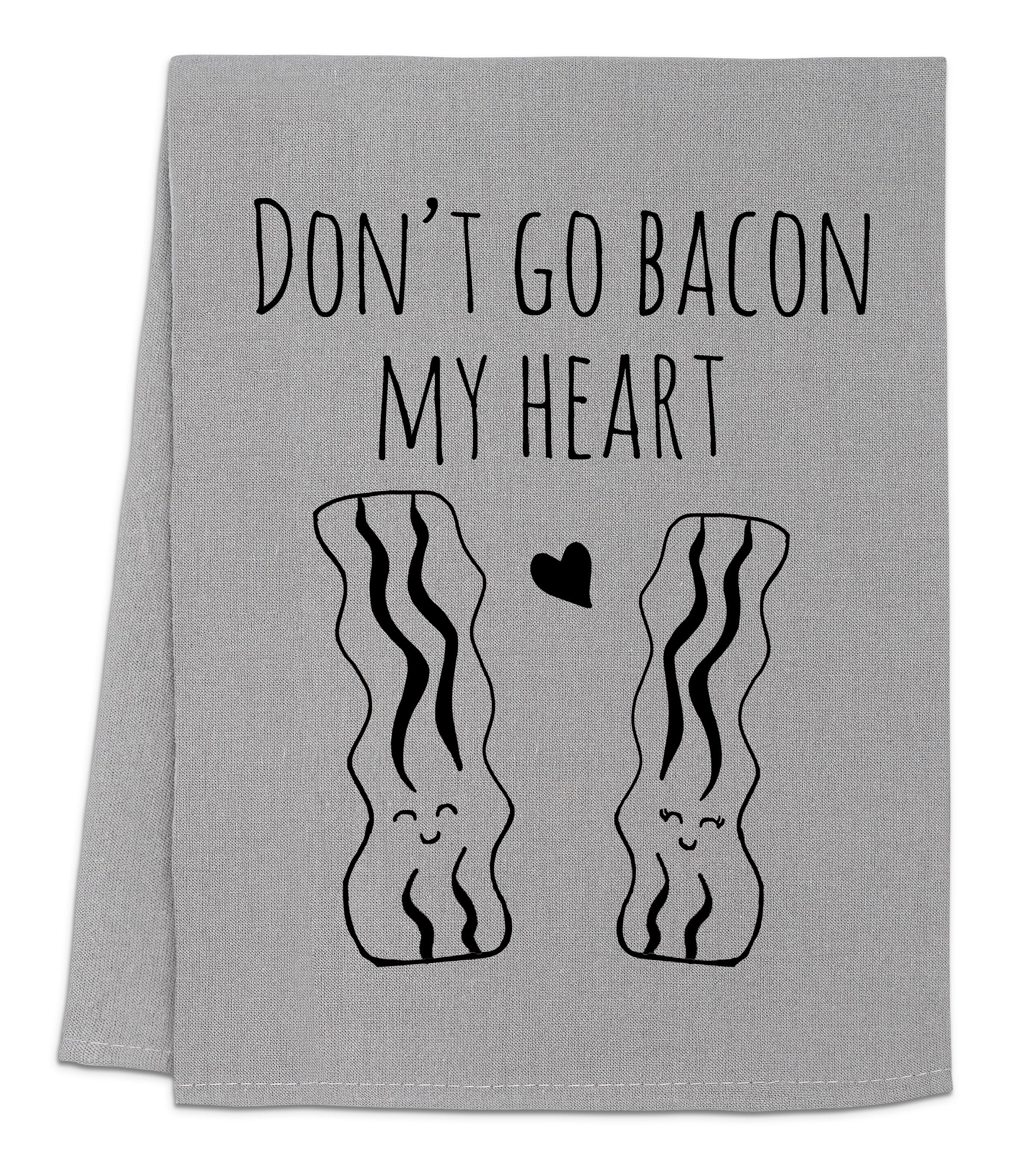 Don't Go Bacon My Heart Hand Towel Cute Hand Towel Kitchen Hand