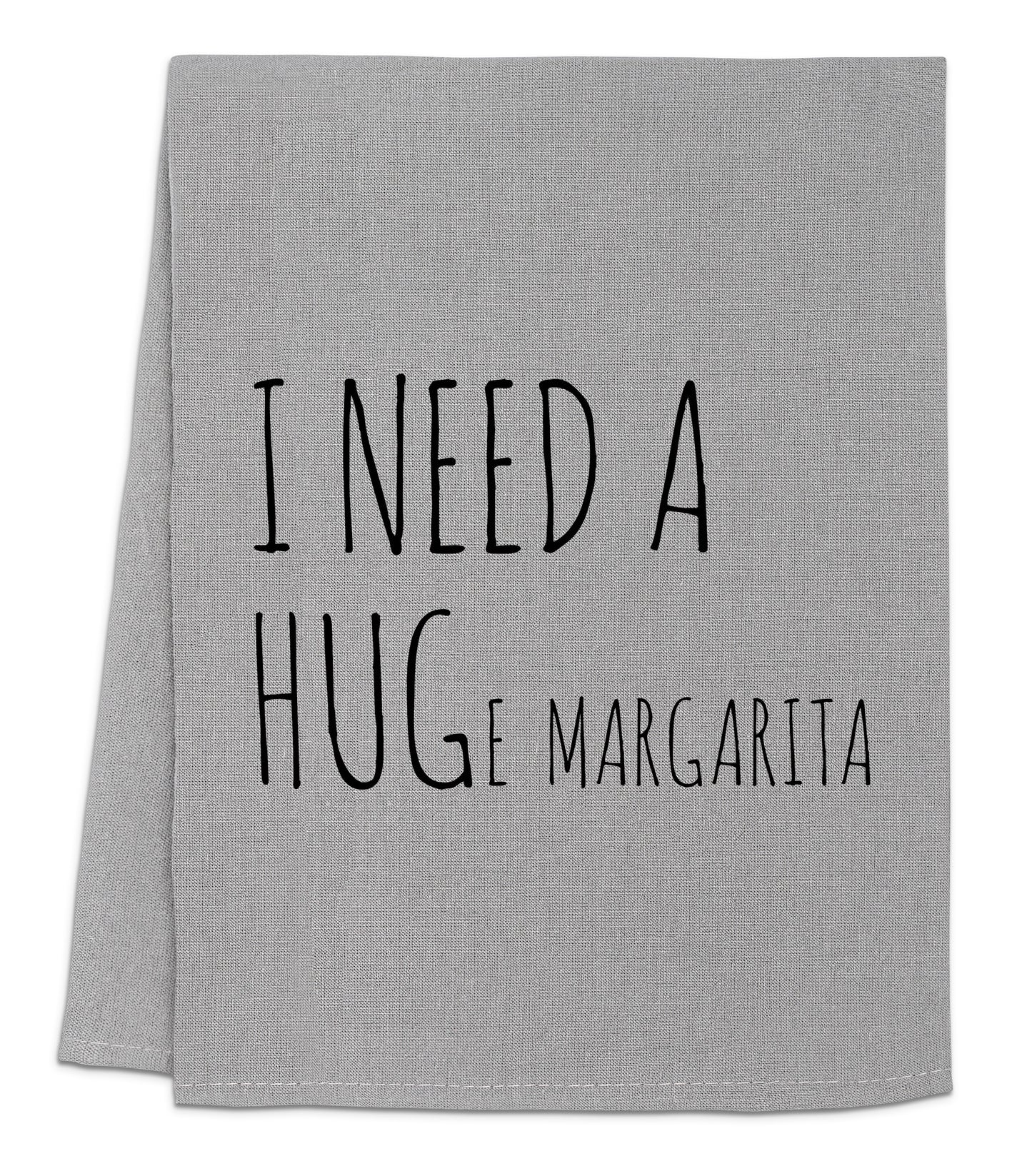 i need a hug and margarita tea towel
