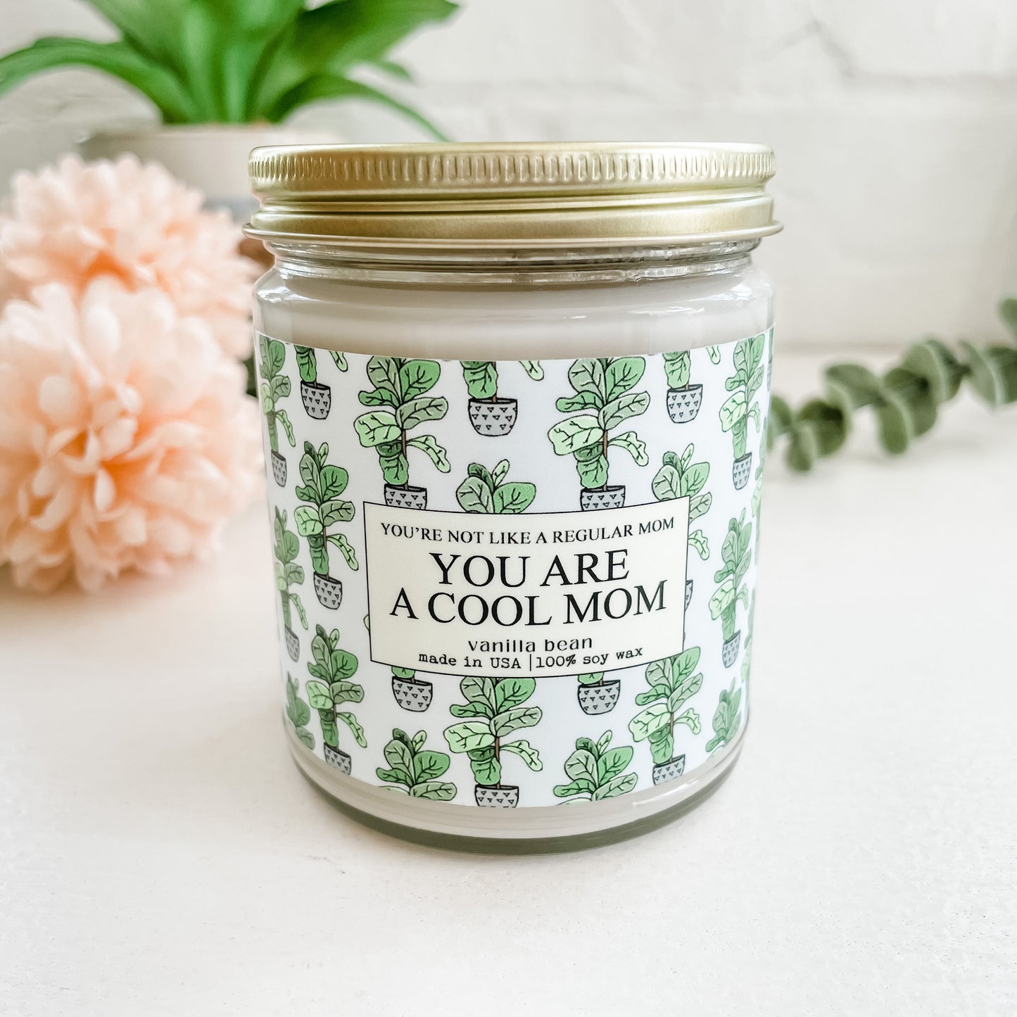 You're Not A Regular Mom, You Are A Cool Mom - 9oz Glass Jar Candle - Vanilla Bean Scent