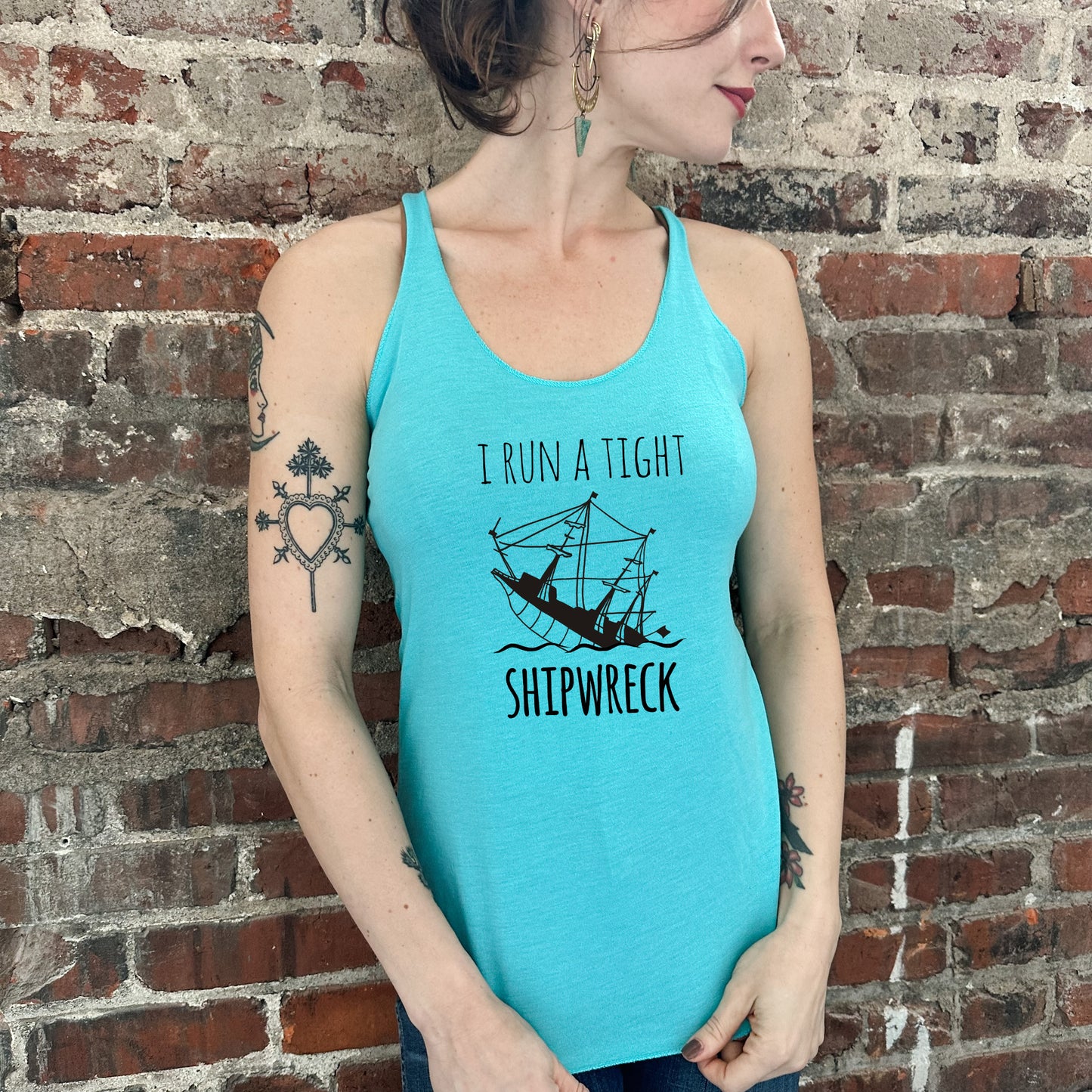 I Run A Tight Shipwreck - Women's Tank - Heather Gray, Tahiti, or Envy
