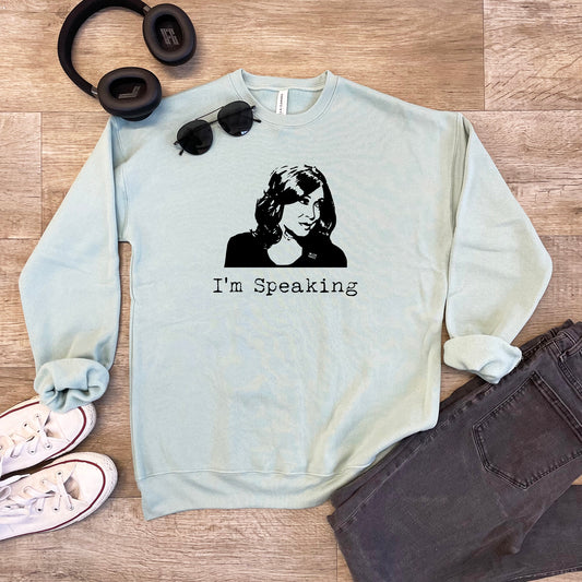 I'm Speaking (Kamala Harris) - Unisex Sweatshirt - Heather Gray or Dusty Blue