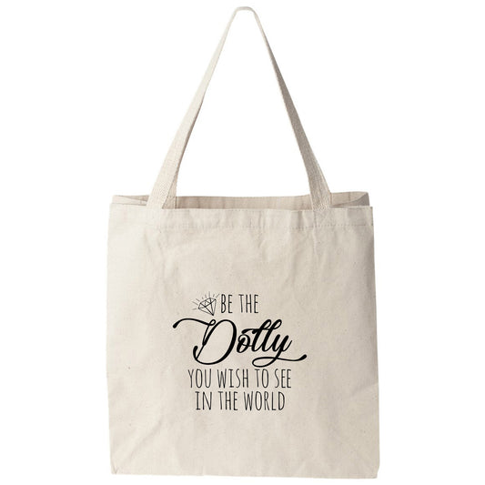 a tote bag with the words, be the doty you must see in