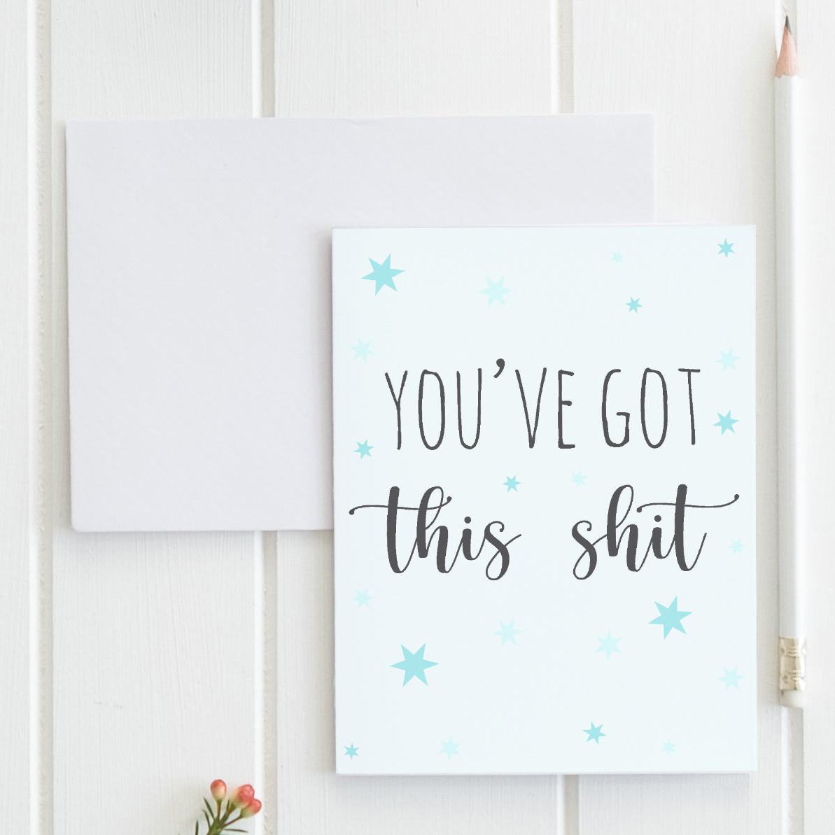 a greeting card with the words you've got this shit