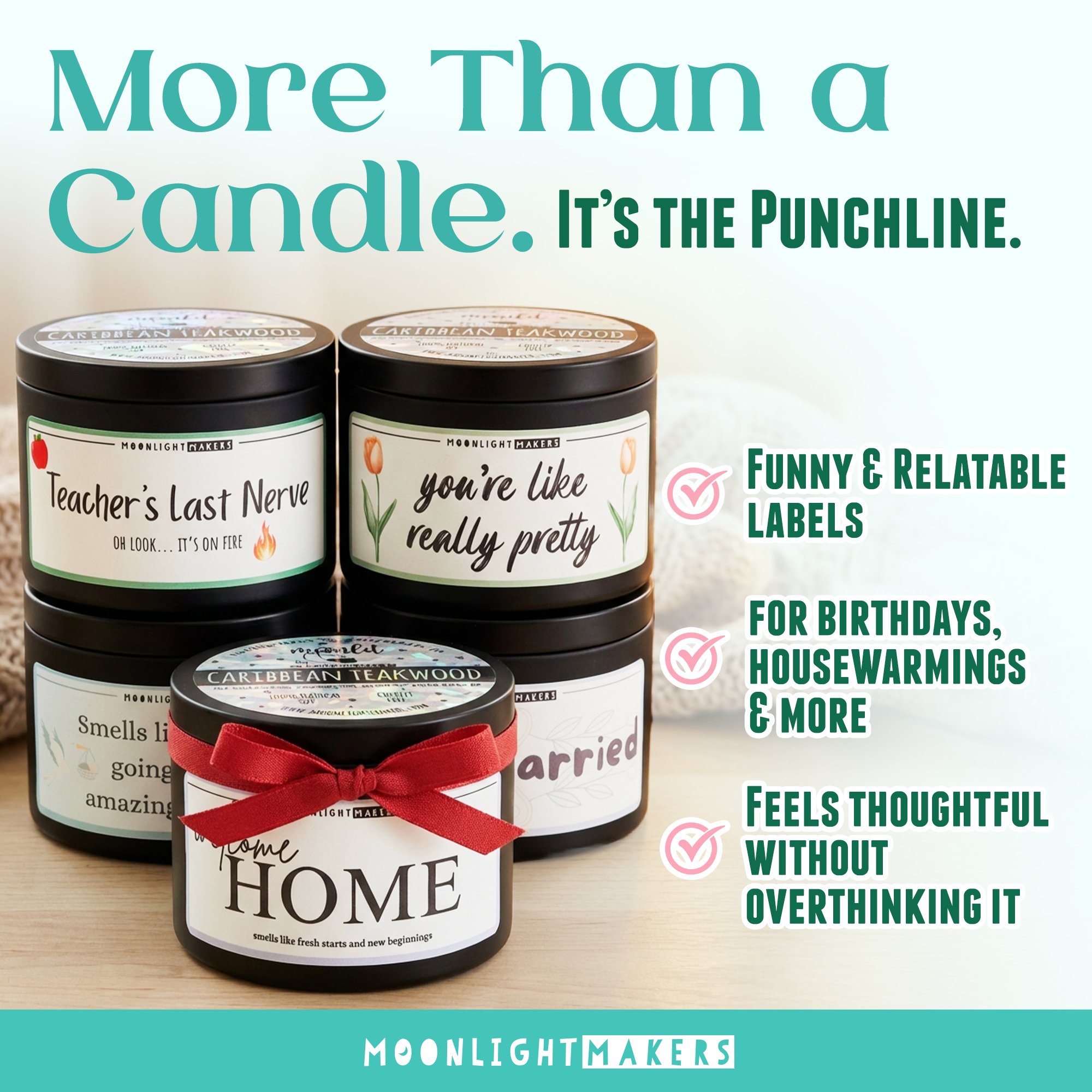 The image is an advertisement for Moonlightmakers candles, featuring a collection of candles with humorous and relatable labels.