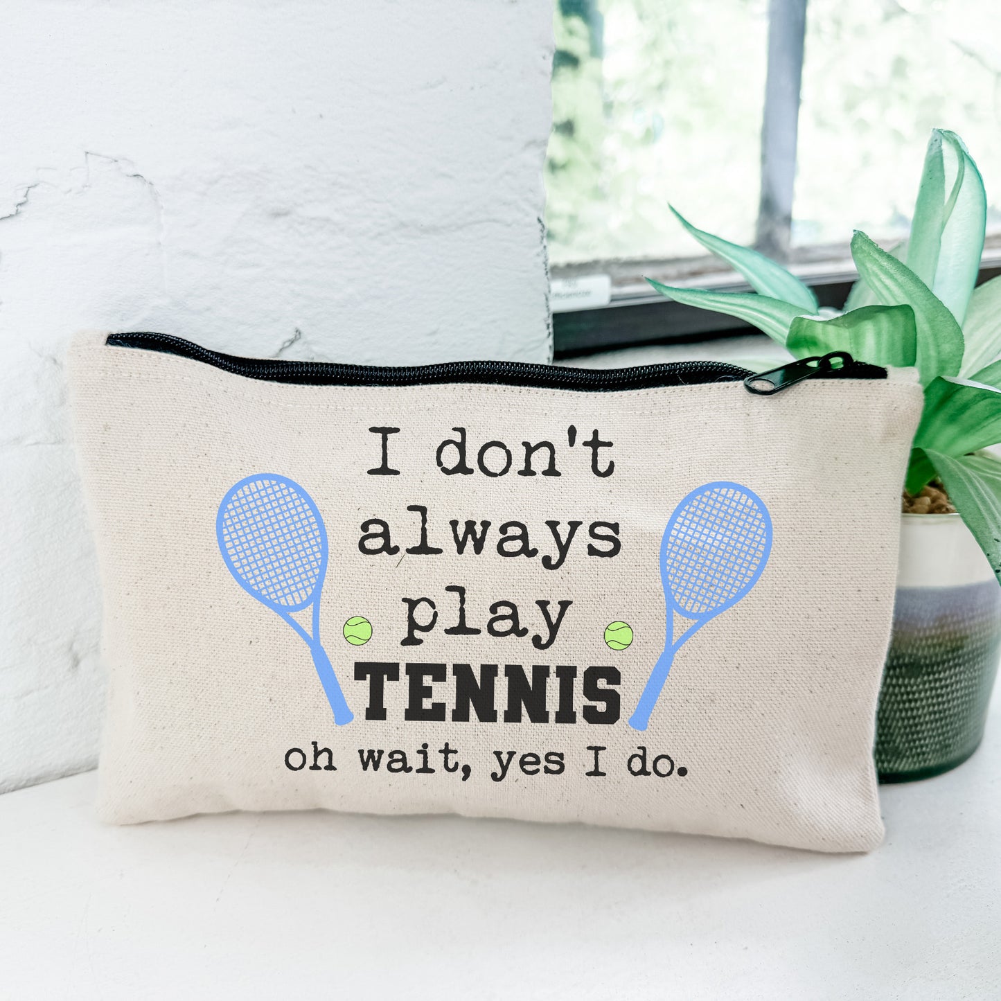 a bag that says i don't always play tennis on wait, yes i