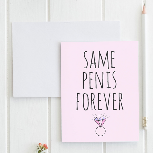 a pink greeting card with the words same penis forever