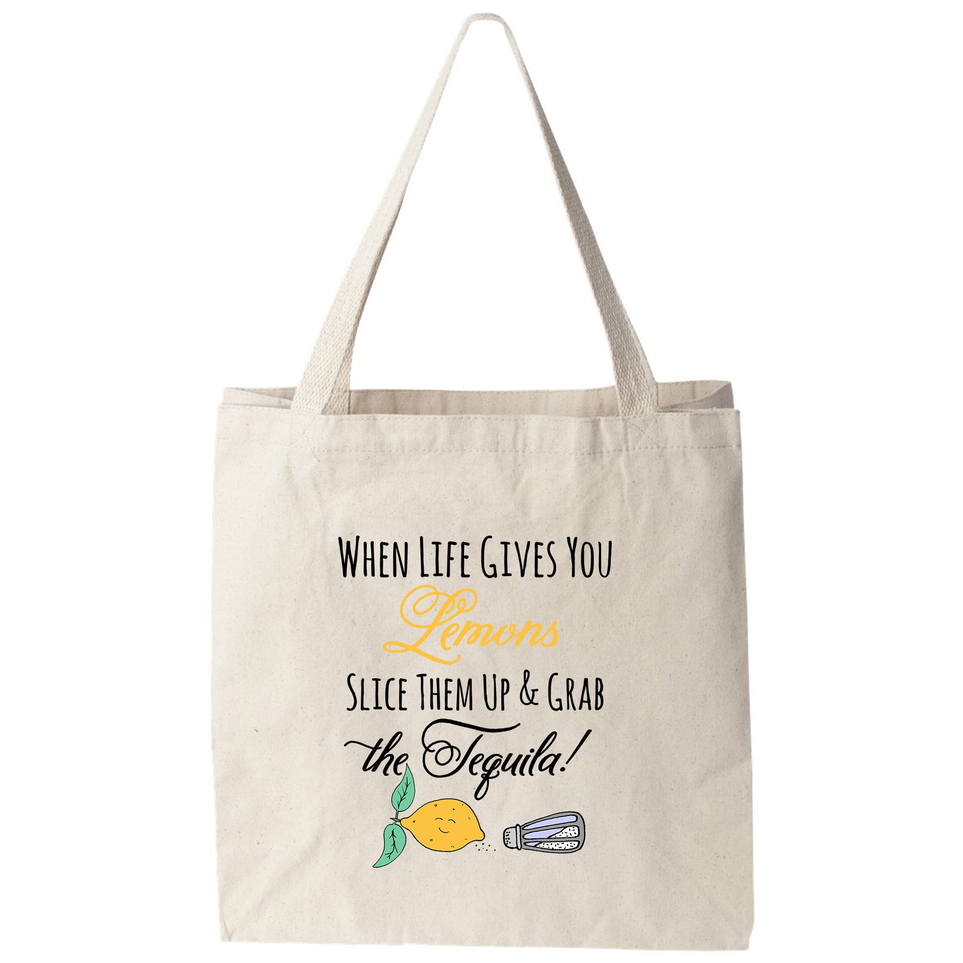 a tote bag that says when life gives you lemons slice them up and