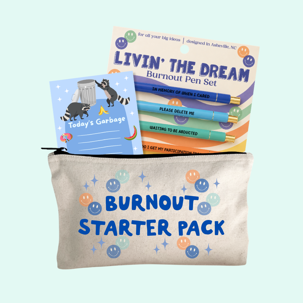 Burnout Gift Set – Livin' The Dream Pen Set, Burnout Starter Pack Zipper Pouch, Today's Garbage Notepad