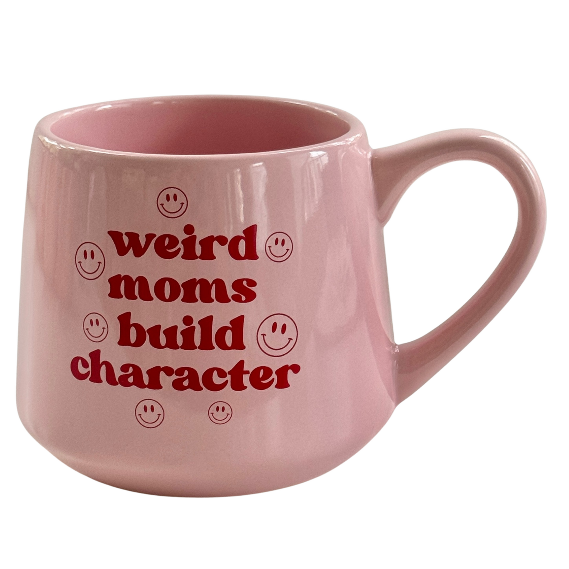 a pink coffee mug with the words weird moms build character on it