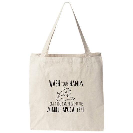 a tote bag that says wash your hands and don't you can prevent