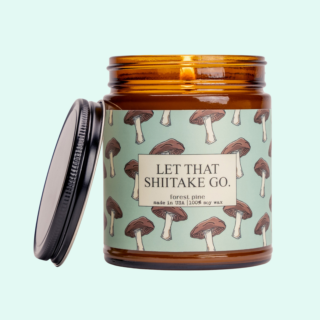 Let That Shiitake Go - 9oz Glass Jar Soy Candle - Forest Pine Scent