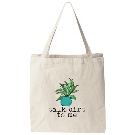 a tote bag with a plant on it that says talk dirt to me