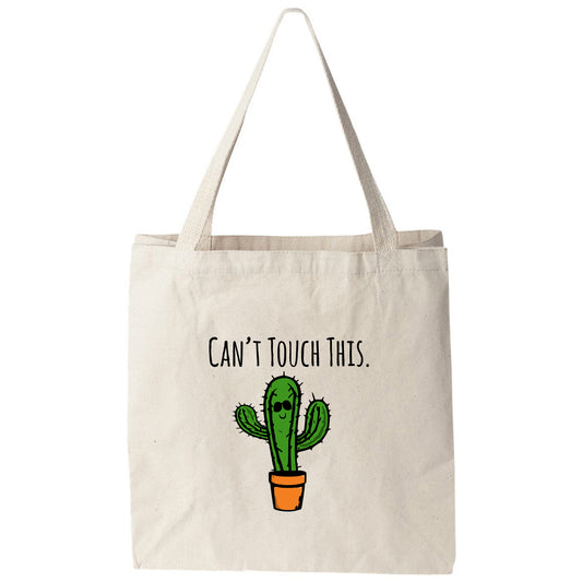 a tote bag with a cactus on it that says can't touch this