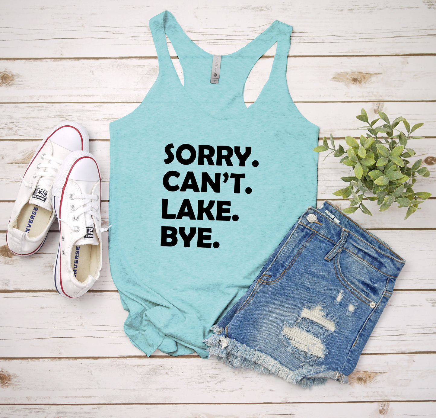 a tank top that says sorry can't lake bye