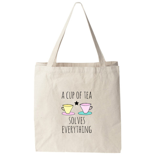 a cup of tea solves everything tote bag
