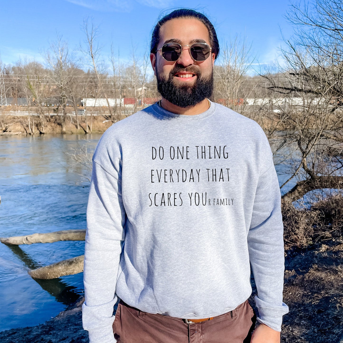 Do One Thing Every Day That Scares Your Family - Unisex Sweatshirt - Heather Gray, Dusty Blue, Mauve, or Gold